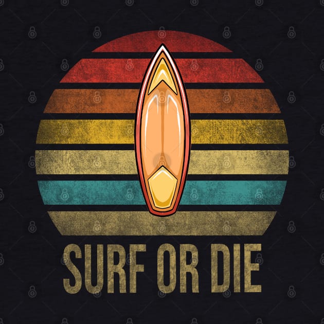 Surf Or Die Surfboard Summer Retro Sunset by The Agile Store